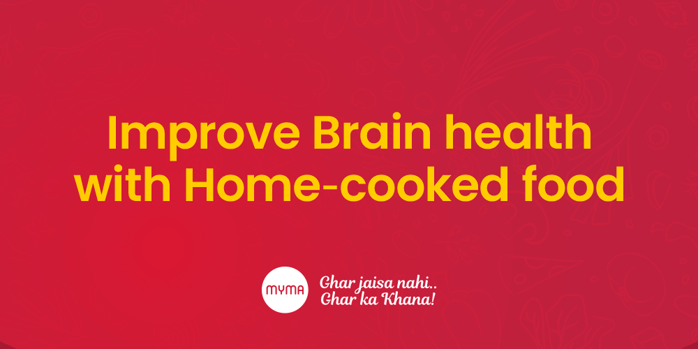improve_brain_health_homecooked food delivery app Myma