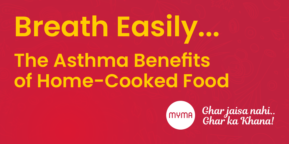 Breath-Easily...-The-Asthma-Benefits-of-Home-Cooked-Food-Myma.