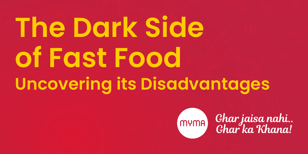 The-Dark-Side-of-Fast-Food-Uncovering-its-Disadvantages-Myma
